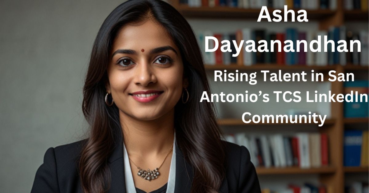 Asha Dayaanandhan San Antonio TCS A Journey of Discovery