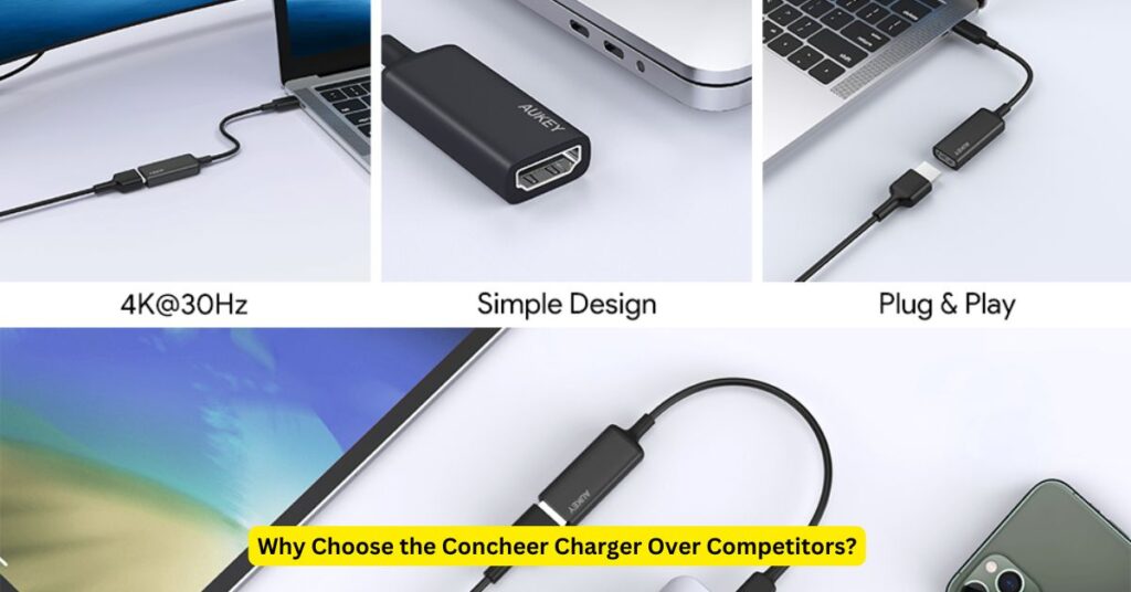 Why Choose the Concheer Charger Over Competitors