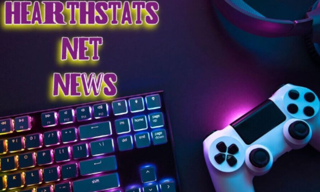 Hearthstats Net News: Your Ultimate Source for Gaming Updates